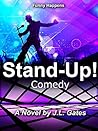 Stand Up! (Comedy) by J.L. Gates