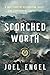 Scorched Worth by Joel Engel