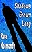 Shadows Grown Long: Five Sh...