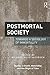 Postmortal Society: Towards a Sociology of Immortality (Studies in Death, Materiality and the Origin of Time)