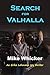 Search for Valhalla by Mike Whicker Search for Valhalla by Mike Whicker
