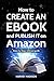 How to CREATE AN EBOOK and ...