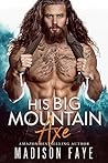 His Big Mountain Axe