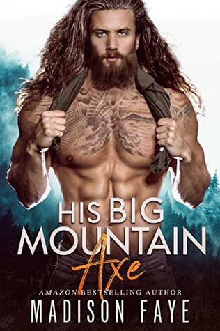 His Big Mountain Axe (Blackthorn Mountain Men, #4)