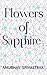 FLOWERS OF SAPPHIRE