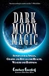Dark Moon Magic: ...