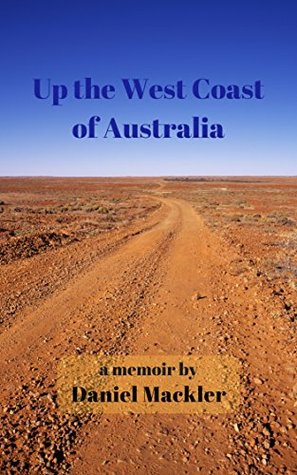 Up the West Coast of Australia (Kindle Edition)