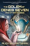 The Golem of Deneb Seven and Other Stories Book cover for The Golem of Deneb Seven and Other Stories