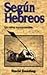 Segun Hebreos: Un Reino Inc...