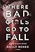 Where Bad Girls Go to Fall ...