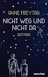 Nicht weg und nicht da