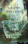 Las hijas de Tara by Laura Gallego García