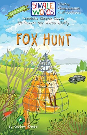 Fox Hunt: Decodable Chapter Books for Kids with Dyslexia (The Kents' Quest Book 2)