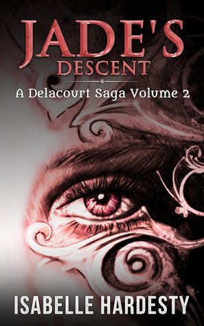 Jade's Descent (Delacourt Saga, #2)