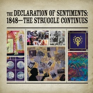 The Declaration of Sentiments: 1848-The Struggle Continues (Paperback)