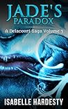 Jade's Paradox (Delacourt Saga, #3) Jade's Paradox (Delacourt Saga, #3)