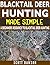 Blacktail Deer Hunting Made...
