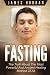 FASTING: The Truth About th...