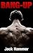 Bang-Up (John Gambit gay er...