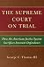 The Supreme Court on Trial:...