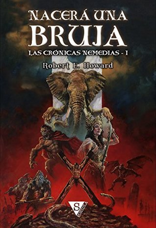 Nacerá una bruja (Las Crónicas Nemedias, #1)