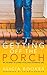 Getting Off the Porch
