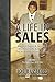 A Life In Sales, Volume 1: ...