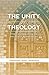 The Unity of Theology by Theodore James Whapham