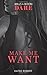 Make Me Want (Make Me, #1)
