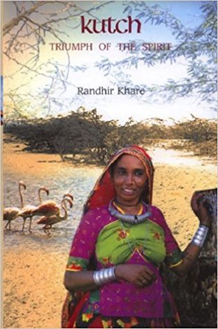 Kutch: Triumph of the Spirit