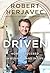 Driven: How to Succeed in Business and in Life