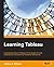 Learning Tableau - How Data Visualization Brings Business Intelligence to Life