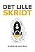 Det lille skridt: Den prakt...