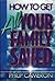 How to get all your family ...