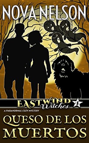 Queso de los Muertos (Eastwind Witches #4)
