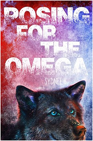 Posing for the Omega (For the Alpha, #2)
