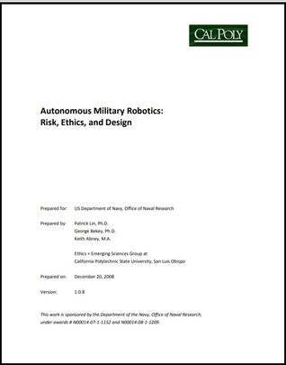 Autonomous military robotics: Risk, ethics, and design
