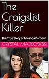 The Craigslist Killer: A Collection of True Crime Stories