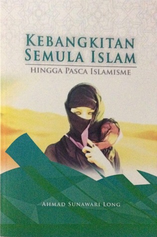 Kebangkitan Semula Islam Hingga Pasca Islamisme