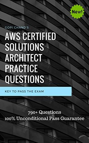 AWS Certified Solutions Architect 2020 Practice Questions: Over 800+ Practice Questions with Explanation. 100% Unconditional Pass Guarantee (Kindle Edition)