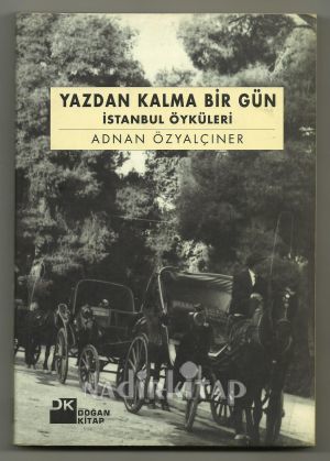 Yazdan Kalma Bir Gün İstanbul Öyküleri