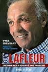 Guy Lafleur: L'homme qui a soulevé nos passions Guy Lafleur: L'homme qui a soulevé nos passions