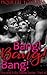 Bang! Bang! Bang! (Fire and Fully Taboo Book 10)