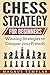Chess Strategy for Beginners by Magnus Templar