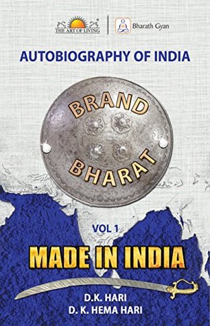 Autobiography of India: Brand Bharat - Made In India (Kindle Edition)