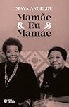 Mamãe & Eu & Mamãe