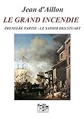 Le grand incendie - Première partie : Le saphir des Stuart