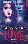 Dark and Dangerous Love - Saison 1 by Molly Night