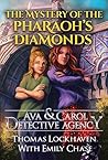 The Mystery of the Pharaoh's Diamonds (Ava & Carol Detective Agency, #1)