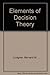 Elements of Decision Theory